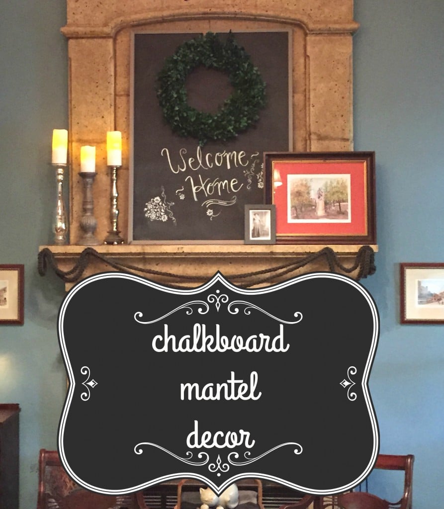 chalkboard mantel decor