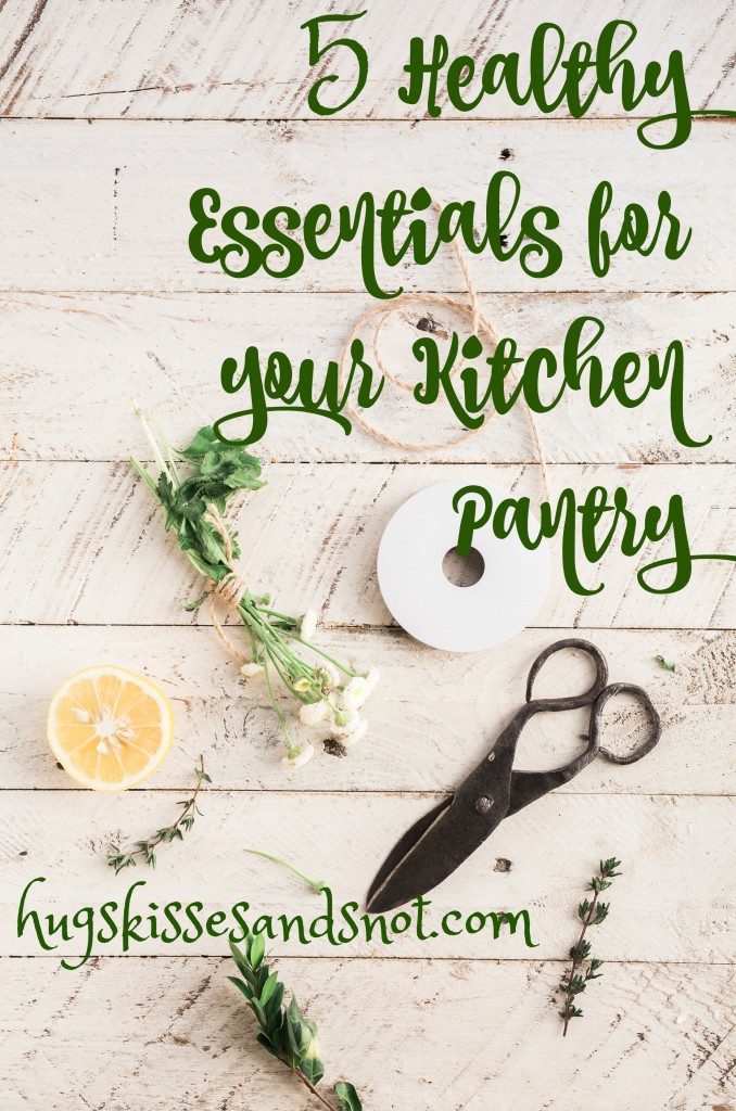 5 healthy essentials for your kitchen pantry