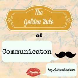 The Golden Rule of Communication