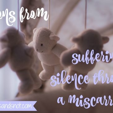 Lessons From Suffering In Silence Through a Miscarriage