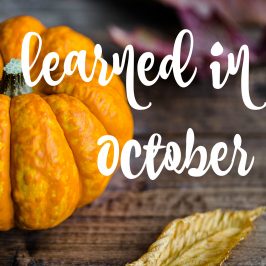 what I learned in october