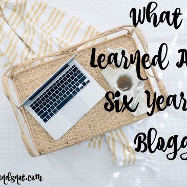 What I’ve Learned After Six Years of Blogging