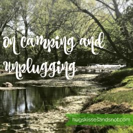 On Camping and Unplugging