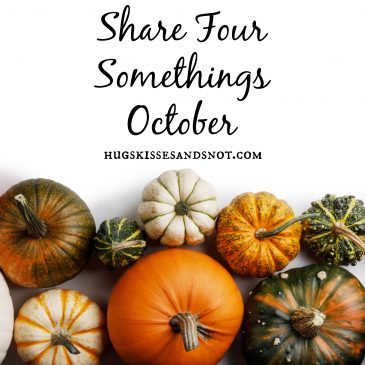 Share Four Somethings – October