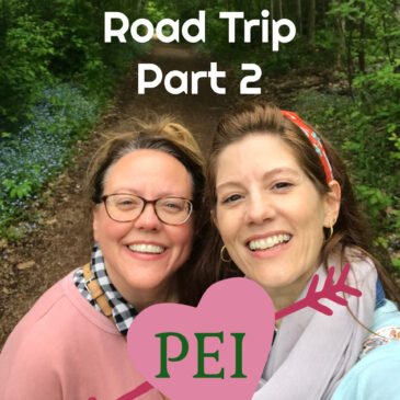 Kindred Spirits Road Trip – Part Two: PEI