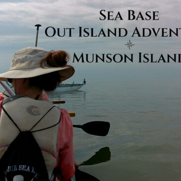 Sea Base Out Island Adventure – Munson Island